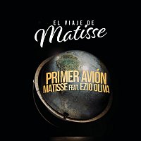 Matisse, Ezio  Oliva – Primer Avión (El Viaje de Matisse)