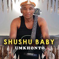 Shushu Baby – Umkhonto