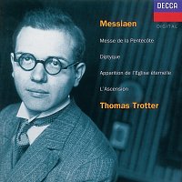 Thomas Trotter – Messiaen: L'Ascension; Diptyque; Apparition de l'Eglise éternelle