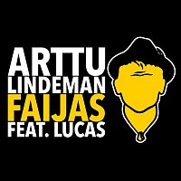 Arttu Lindeman, Lucas – Faijas