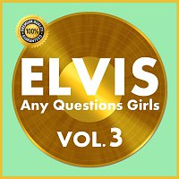 Elvis Presley – Any Questions Girls Vol.  3