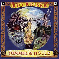 Rio Reiser – HIMMEL UND HOLLE