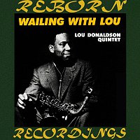 Lou Donaldson Quintet – Wailing With Lou (Blue Note Limited, HD Remastered)