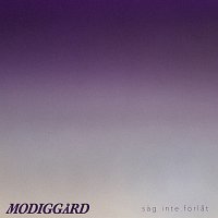 Adrian Modiggard – Sag inte forlat