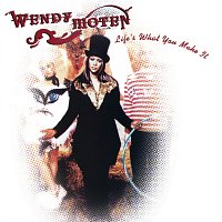 Wendy Moten – Life's What You Make It