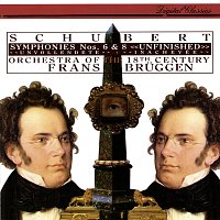 Frans Bruggen, Orchestra of the 18th Century – Schubert: Symphonies Nos. 6 & 8 "Unfinished"