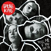 Spring King – Tell Me If You Like To [Deluxe]