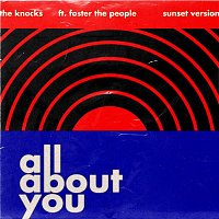 The Knocks – All About You (feat. Foster The People) [Sunset Version]