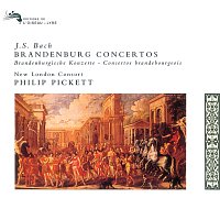 New London Consort, Philip Pickett – Bach, J.S.: Brandenburg Concertos
