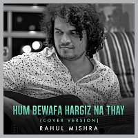 Rahul Mishra, R. D. Burman – Hum Bewafa Hargiz Na Thay [Cover Version]