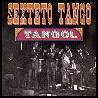 Sexteto Tango – Tango!...