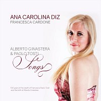 Ana Carolina Diz, Francesca Cardone – Alberto Ginastera & Paolo Tosti Songs