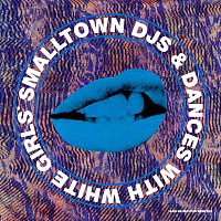 Smalltown DJs, Dances With White Girls – Bad Behaviour [Remixes]