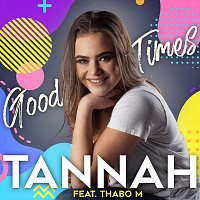 Tannah, Thabo M – Good Times (feat. Thabo M)