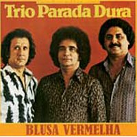 Trio Parada Dura – Blusa Vermelha