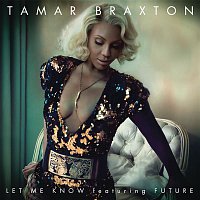 Tamar Braxton, Future – Let Me Know