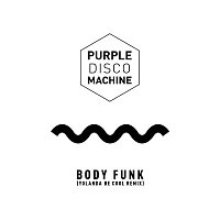 Purple Disco Machine – Body Funk (Yolanda Be Cool Remix)