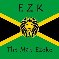 EZK – The Man Ezeke