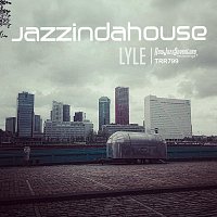 Jazzindahouse – Lyle