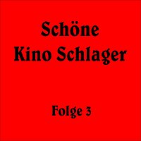 Různí interpreti – Schöne Kino Schlager Folge 3