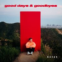 Kayef – GOOD DAYS & GOODBYES