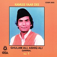 Ghulam Ali, Ashiq Ali Qawwals, Ashiq Ali – Kamlee Yaar Dee