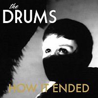 The Drums – How It Ended