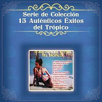 Various  Artists – Serie de Colección 15 Auténticos Éxitos del Trópico