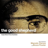 Marcelo Zarvos, Bruce Fowler – The Good Shepherd [Original Motion Picture Soundtrack]