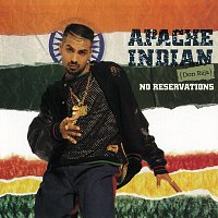 Apache Indian – No Reservations