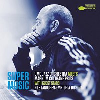 Umo Jazz Orchestra, Magnum Coltrane Price, Nils Landgren – Supermusic (UMO Jazz Orchestra Meets Magnum Coltrane Price)