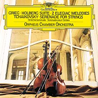 Orpheus Chamber Orchestra – Grieg: Holberg Suite, Two Elegiac Melodies; Tchaikovsky: Serenade for Strings
