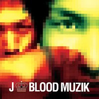 J – Blood Muzik