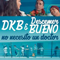 DKB & Descemer Bueno – No Necesito un Doctor