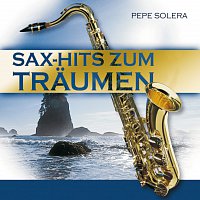 Pepe Solera – Sax-Hits Zum Traumen