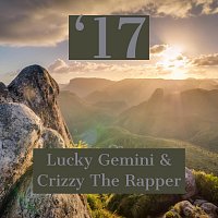 Lucky Gemini, Crizzy The Rapper – '17 (feat. Crizzy The Rapper)