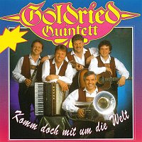 Goldried Quintett – Komm doch mit um die Welt