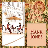 Hank Jones – Take a Coffee Break