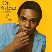 Carl Anderson – Absence Without Love