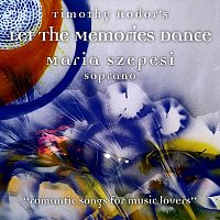 Maria Szepesi, Zsuzsa Varga – Let the Memories Dance - Romantic Songs for Music Lovers