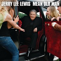 Jerry Lee Lewis – Mean Old Man