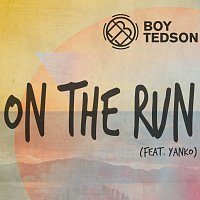 Boy Tedson, Yanko – On The Run