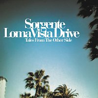 Sorgente – Loma Vista Drive -Tales from the Other Side