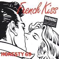 Honesty 69 – French Kiss