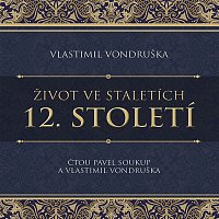 Přední strana obalu CD Vondruška: Život ve staletích. 12. století