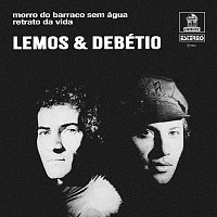 Lemos & Debetio – Morro Do Barraco Sem Água / Retrato Da Vida