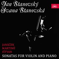 Jan Stanovský, Ivana Stanovská – Janáček, Martinů, Ištvan: Sonáty pro housle a klavír