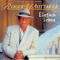 Roger Whittaker – Einfach leben