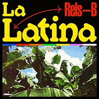 Rels B – La Latina