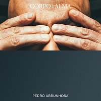 Pedro Abrunhosa – Corpo i Alma
